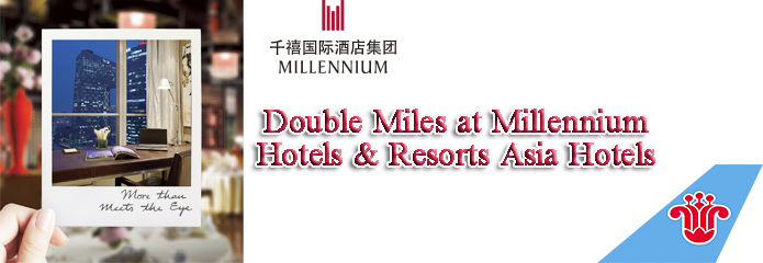 Double Miles at Millennium & Copthorne Asia Hotels 